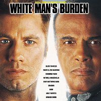 Various  Artists – White Man's Burden Original Motion Picture Soundtrack