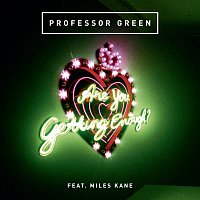 Professor Green, Miles Kane – Are You Getting Enough?