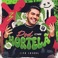 Lipe Lucena – Pod de Hortela