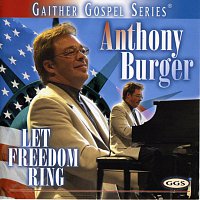 Anthony Burger – Let Freedom Ring
