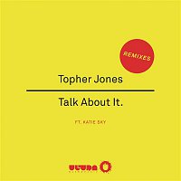 Topher Jones, Katie Sky – Talk About It