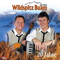 Wildspitz Buam aus Tirol – 20 Jahre
