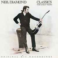 Neil Diamond – Classics: The Early Years