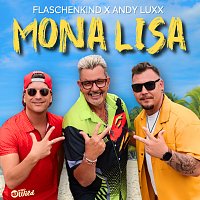 Flaschenkind, Andy Luxx – Mona Lisa