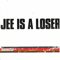 Monostar – Jee Is A Loser