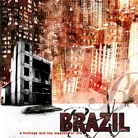 Brazil – A Hostage And The Meaning Of Life