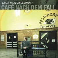 Franz Josef Degenhardt – Café nach dem Fall