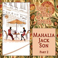 Mahalia Jackson – Take a Coffee Break