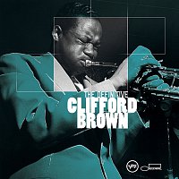 Clifford Brown – The Definitive Clifford Brown