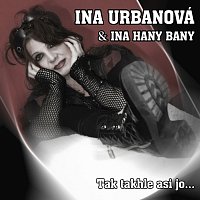 Ina Urbanová, Ina Hany Bany – Tak takhle asi jo…