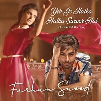 Farhan Saeed, Nusrat Fateh Ali Khan – Yeh Jo Halka Halka Suroor Hai [Extended Version]