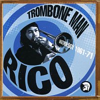 Přední strana obalu CD Trombone Man - Rico: Anthology 1961-71