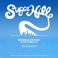 Grandmaster Flash & The Furious Five – The Message - EP