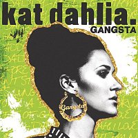 Kat Dahlia – Gangsta