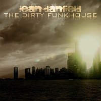 Jean Danfield – The Dirty Funkhouse