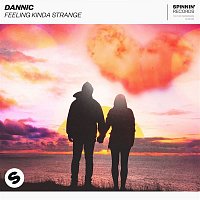 Dannic – Feeling Kinda Strange