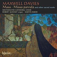 Maxwell Davies: Mass; Missa parvula & Other Choral Works