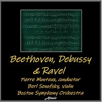 Boston Symphony Orchestra, Berl Senofsky – Beethoven, Debussy & Ravel (Live)