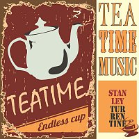 Stanley Turrentine – Tea Time Music