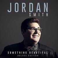 Jordan Smith – Something Beautiful [Deluxe Version]