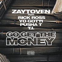 Zaytoven, Rick Ross, Yo Gotti, Pusha T, T.I. – Go Get The Money