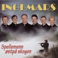 Ingemars – Spellemenn ostpa skogen