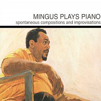 Charles Mingus – Mingus Plays Piano