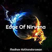 Madhav Kothandaraman – Edge Of Nirvana