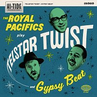 The Royal Pacifics – Play Telstar Twist And Gypsy Beat