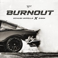 Schubi AKpella, S4MM – Burnout