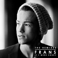 Frans – If I Were Sorry (Remixes)