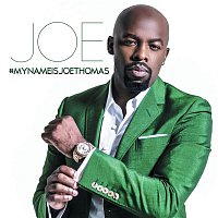 Joe – #MYNAMEISJOETHOMAS