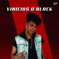 Vinicius D'Black – Vinicius D'Black [EP]