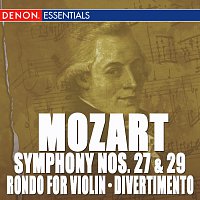 Concertgebouw Chamber Orchestra, Eduardo Marturet – Mozart: Symphony Nos. 27 & 29 - Rondo for Orchestra - Divertimento, KV 137