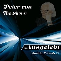 Peter von the Sirs – Ausgelebt