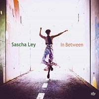 Sascha Ley – In Between