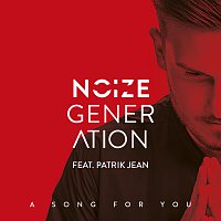 Noize Generation, Patrik Jean – A Song For You