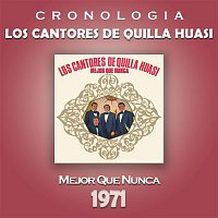 Los Cantores De Quilla Huasi – Los Cantores de Quilla Huasi Cronología - Mejor Que Nunca (1971)