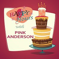 Pink Anderson – Happy Hours