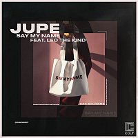 Jupe, Leo the Kind – Say My Name