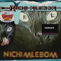 Nichi Mlebom – Hunger