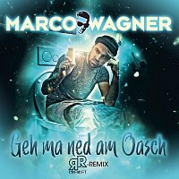 Marco Wagner – Geh ma ned am Oasch (R&R Project)