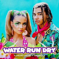 Chelsea Collins, 24kGoldn – Water Run Dry