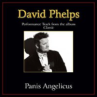 David Phelps – Panis Angelicus [Performance Tracks]