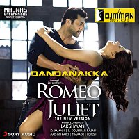 D. Imman & Anirudh Ravichander – Dandanakka (From "Romeo Juliet")