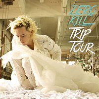 Zero Kill – Trip Tour