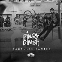 Pins & Dimeh – Cagoulés gantés