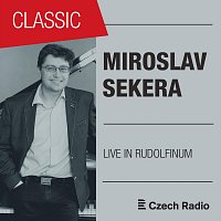 Miroslav Sekera – Live in Rudolfinum: Miroslav Sekera