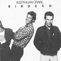 Australian Crawl – Sirocco [Remastered]