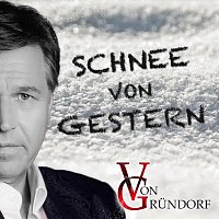 Von Grundorf – Schnee von gestern